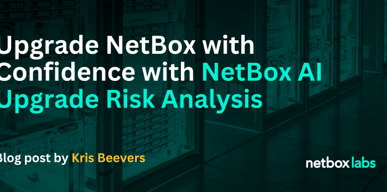 banner that reads Upgrade NetBox with Confidence with NetBox AI Upgrade Risk Analysis